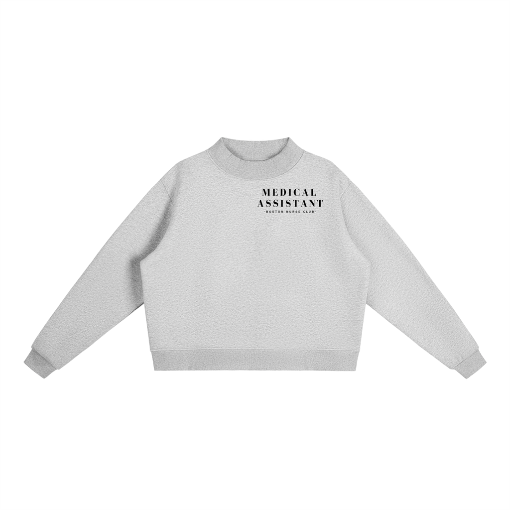 Medical Assistant Mock-Neck Crew Sweatshirt